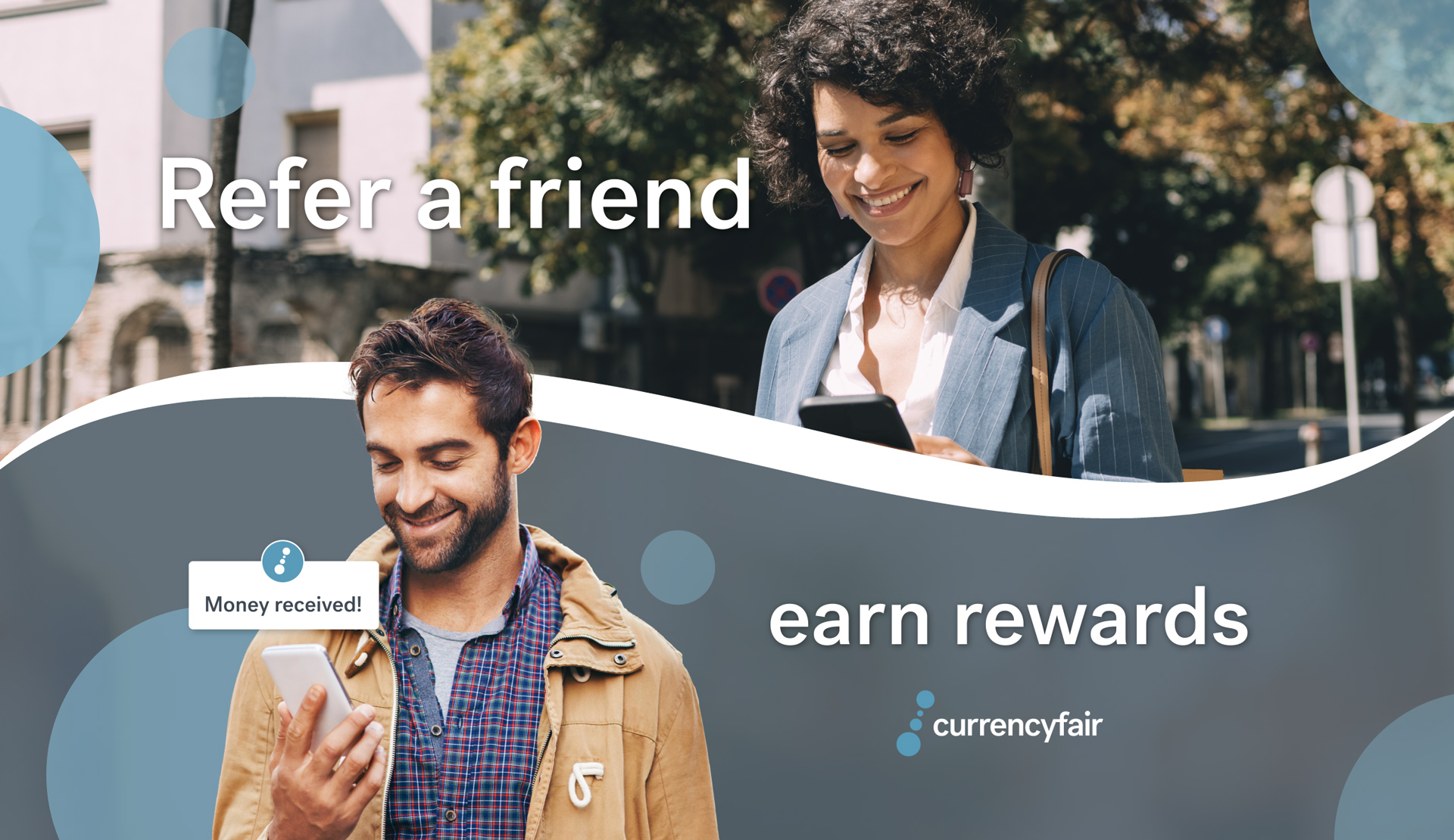 Refer a friend to CurrencyFair for a referral reward each!