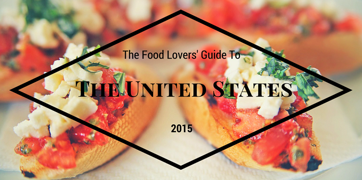 The Food Lover's Guide To The United States