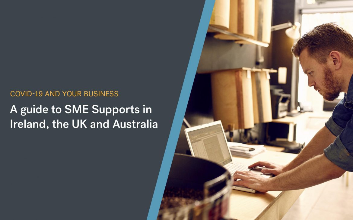 COVID-19 | A Guide to SME Supports in Ireland, the UK, and Australia